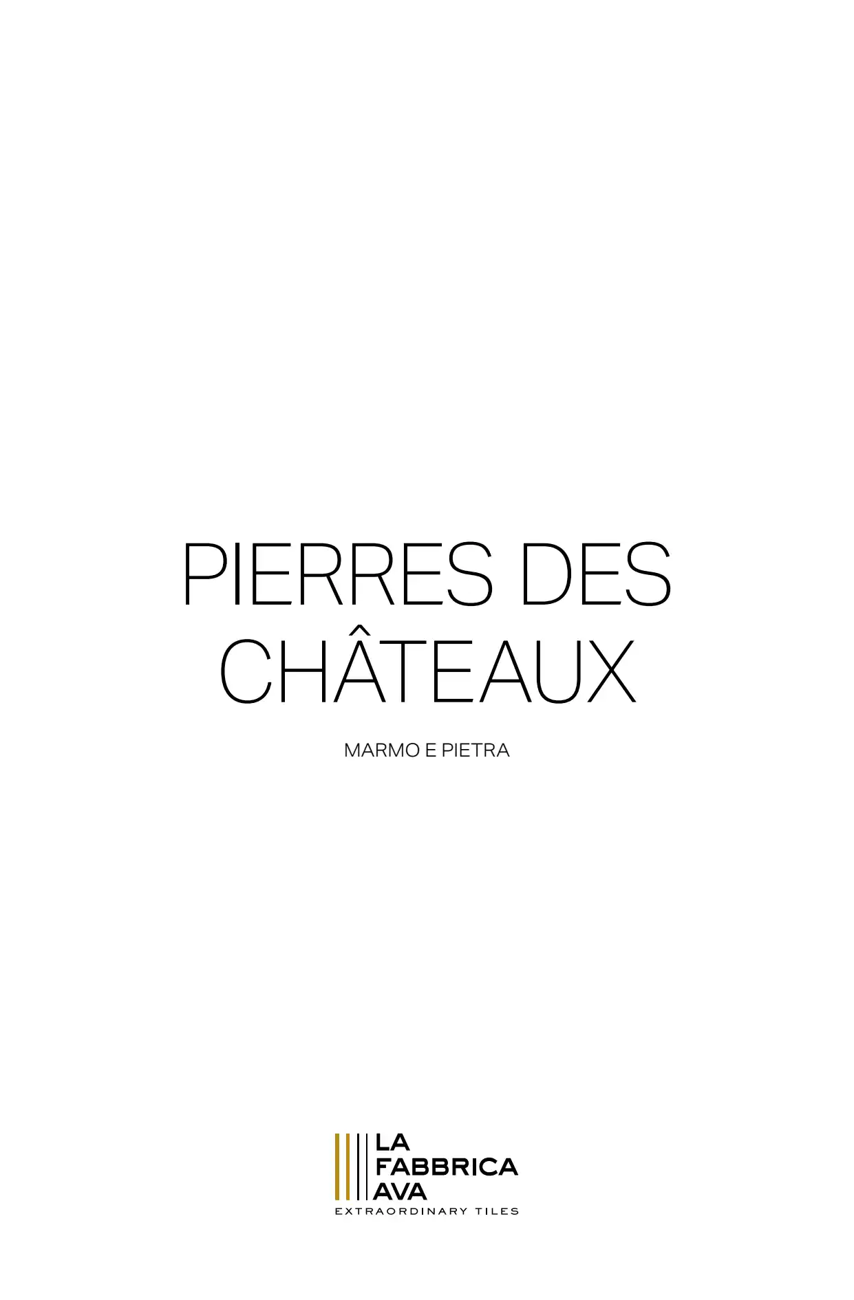 La Fabbrica - Pierres des Chateaux