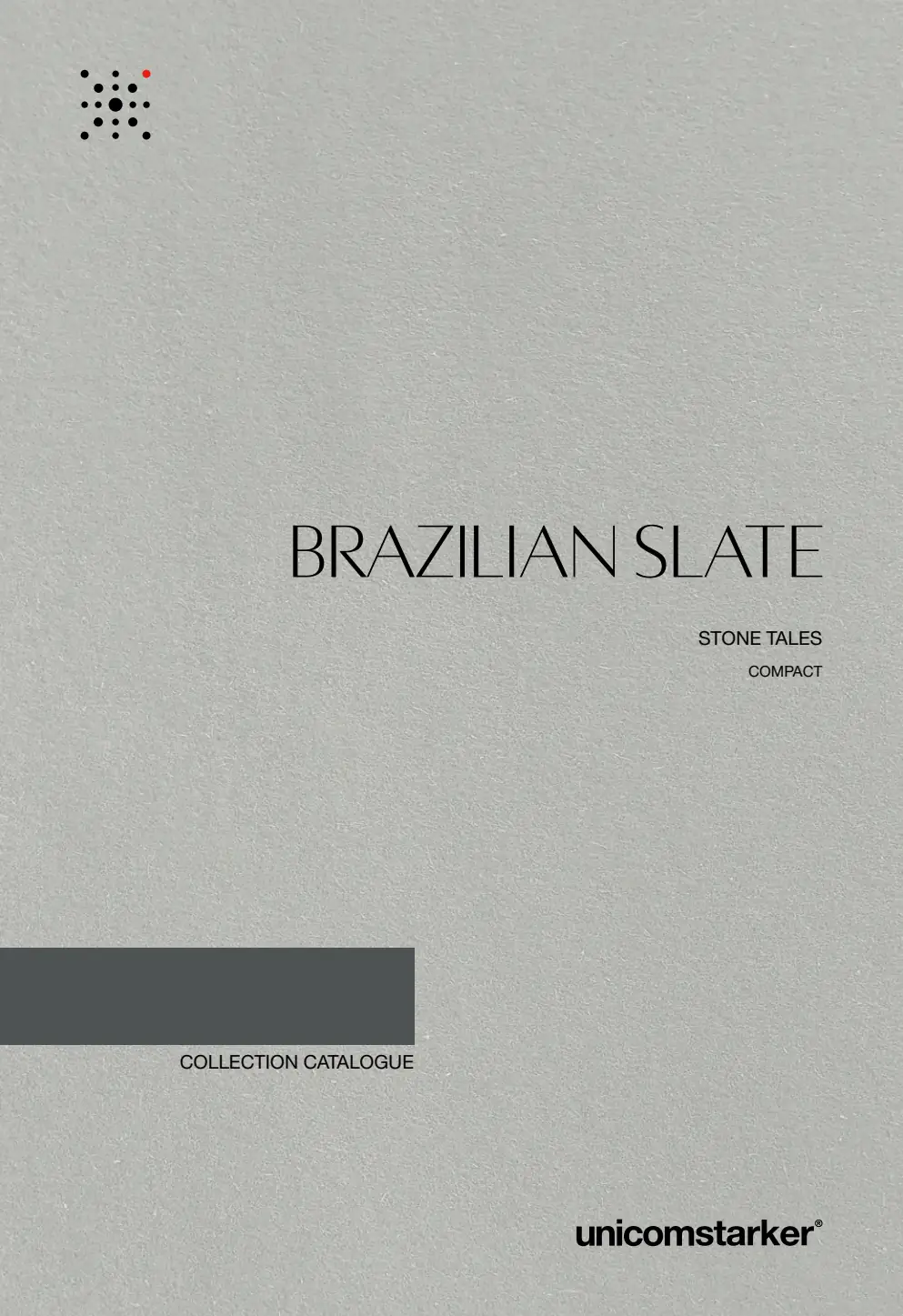 Unicomstarker - Brazilian Slate